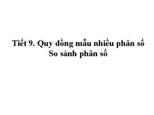 Tit 9 Quy ng mu nhiu phn s