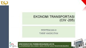 EKONOMI TRANSPORTASI CIV 205 OUTLINE Pendahuluan Konsep biaya