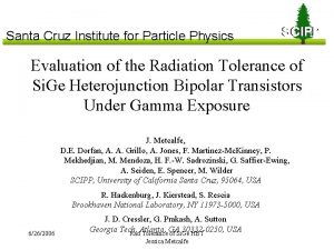 Santa Cruz Institute for Particle Physics SCIPP Evaluation