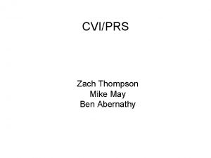 CVIPRS Zach Thompson Mike May Ben Abernathy Goal