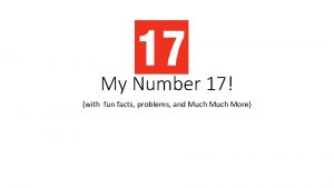 My Number 17 with fun facts problems and