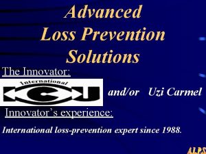 Advanced Loss Prevention Solutions The Innovator andor Uzi