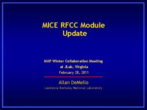 MICE RFCC Module Update MAP Winter Collaboration Meeting