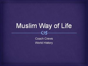 Muslim Way of Life Coach Crews World History