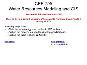 CEE 795 Water Resources Modeling and GIS Session