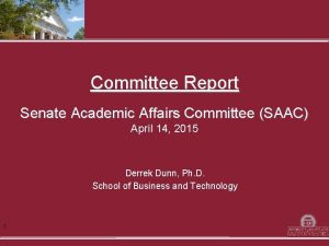 Committee Report Senate Academic Affairs Committee SAAC April
