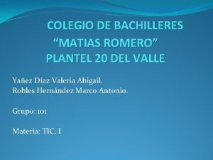 COLEGIO DE BACHILLERES MATIAS ROMERO PLANTEL 20 DEL