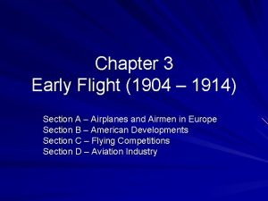 Chapter 3 Early Flight 1904 1914 Section A