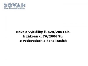 Novela vyhlky 4282001 Sb k zkonu 762006 Sb