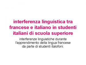 interferenza linguistica tra francese e italiano in studenti