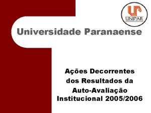 Universidade Paranaense Aes Decorrentes dos Resultados da AutoAvaliao