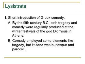 Lysistrata I Short introduction of Greek comedy A