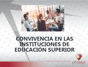 CONVIVENCIA EN LAS INSTITUCIONES DE EDUCACIN SUPERIOR CONVIVENCIA