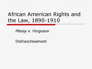 African American Rights and the Law 1890 1910