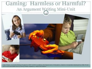 Gaming Harmless or Harmful An Argument Writing MiniUnit