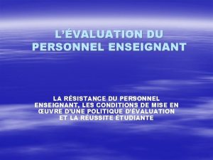 LVALUATION DU PERSONNEL ENSEIGNANT LA RSISTANCE DU PERSONNEL