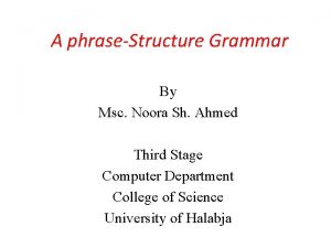 A phraseStructure Grammar By Msc Noora Sh Ahmed