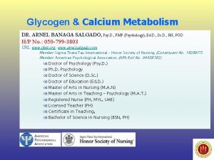 Glycogen Calcium Metabolism DR ARNEL BANAGA SALGADO Psy