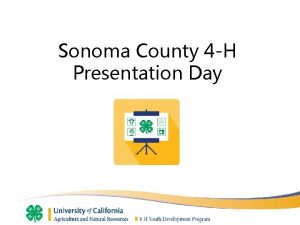 Sonoma County 4 H Presentation Day Purpose Public