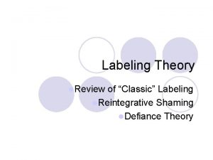 Labeling Theory l Review of Classic Labeling l
