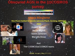 Obscured AGN in the zCOSMOS survey Angela Bongiorno