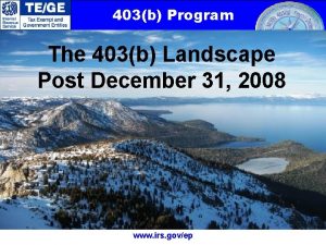 403b Program The 403b Landscape Post December 31