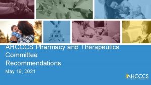 AHCCCS Pharmacy and Therapeutics Committee Recommendations May 19