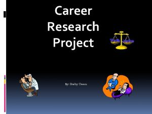 Career Research Project By Shelby Owens LAWYER Lawyer