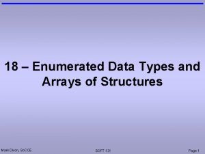 18 Enumerated Data Types and Arrays of Structures