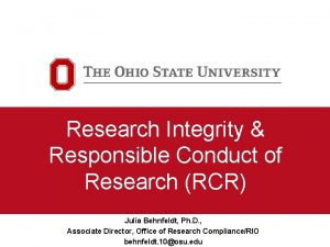 Research Integrity Responsible Conduct of Research RCR Julia