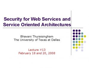 Security for Web Services and Service Oriented Architectures