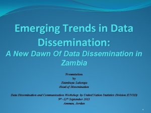 Emerging Trends in Data Dissemination A New Dawn