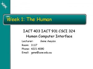 Week 1 The Human IACT 403 IACT 931