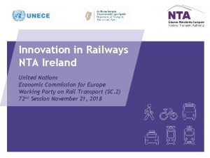 Innovation in Railways NTA Ireland United Nations Economic