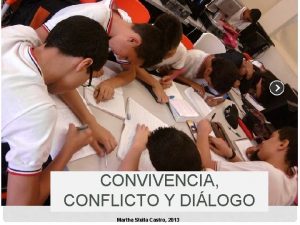 CONVIVENCIA CONFLICTO Y DILOGO Martha Stella Castro 2013