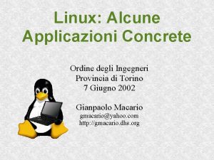 Linux Alcune Applicazioni Concrete Ordine degli Ingegneri Provincia