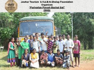 Jawhar Tourism Kai B N Gholap Foundation Organizes