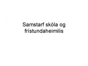 Samstarf skla og frstundaheimilis Leiarljs frstundaheimila TR a