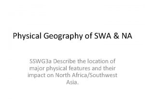 Physical Geography of SWA NA SSWG 3 a