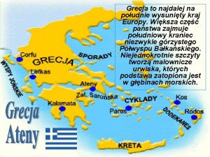 Grecja to najdalej na poudnie wysunity kraj Europy