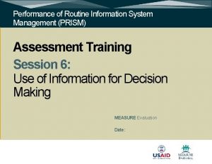 Performance of Routine Information System Management PRISM Assessment