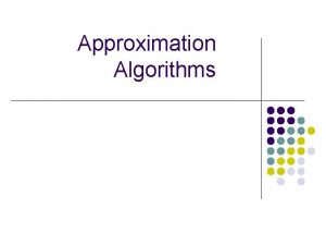 Approximation Algorithms Introduction 2021 12 13 l Approximation