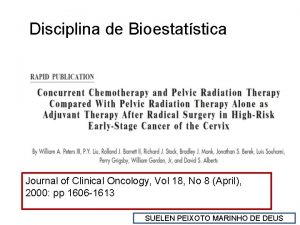 Disciplina de Bioestatstica Journal of Clinical Oncology Vol