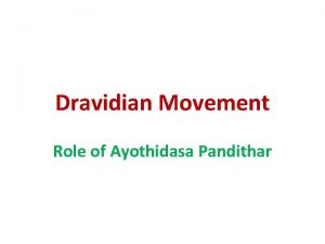 Dravidian Movement Role of Ayothidasa Pandithar Ayothee Dasa