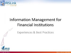 Information Management for Financial Institutions Experiences Best Practices