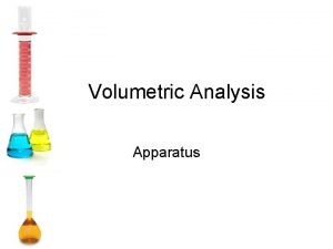 Volumetric Analysis Apparatus The Volumetric Flask Volumetric Flask