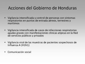 Acciones del Gobierno de Honduras Vigilancia intensificada y