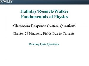 HallidayResnickWalker Fundamentals of Physics Classroom Response System Questions