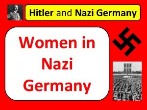 Hitler and Nazi Germany Women in Nazi Germany