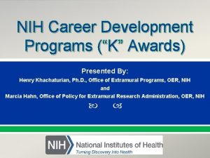 Presentation NIH Career Development Title Programs K Awards